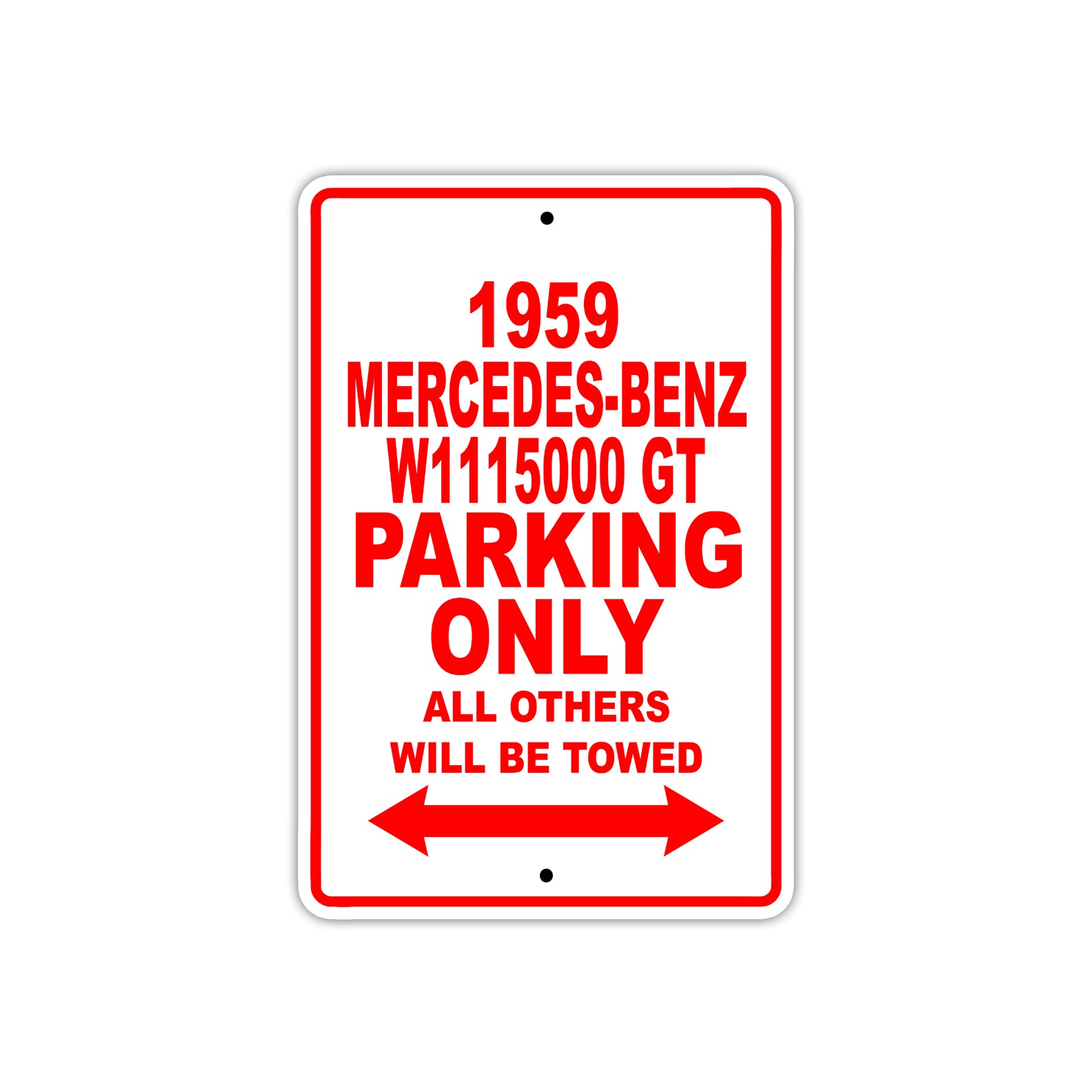 1959 Mercedes-Benz W1115000 GT Parking Only All Others Will Be Towed Sea Ocean Beach Lake Boat Aluminum Metal Sign Plate