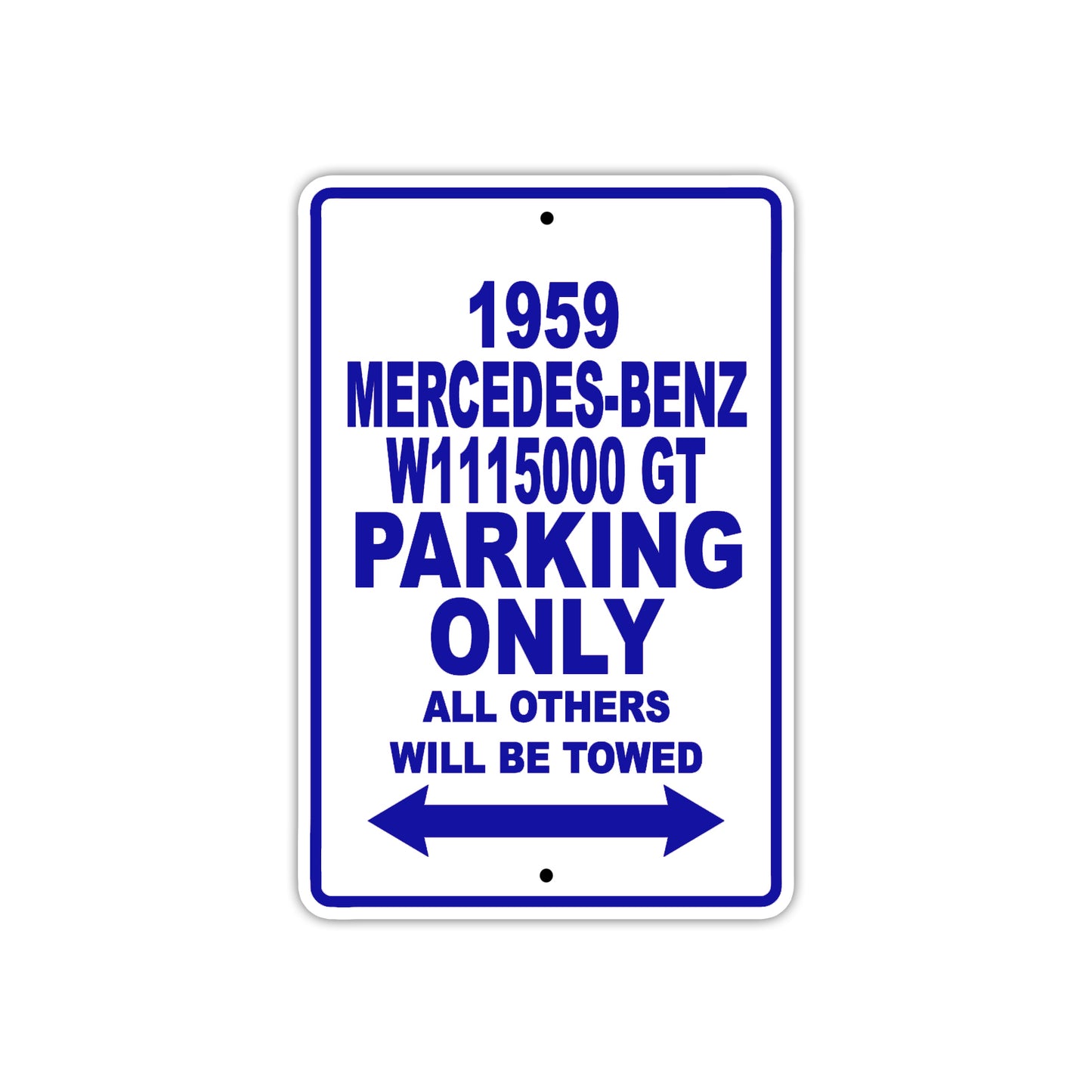 1959 Mercedes-Benz W1115000 GT Parking Only All Others Will Be Towed Sea Ocean Beach Lake Boat Aluminum Metal Sign Plate