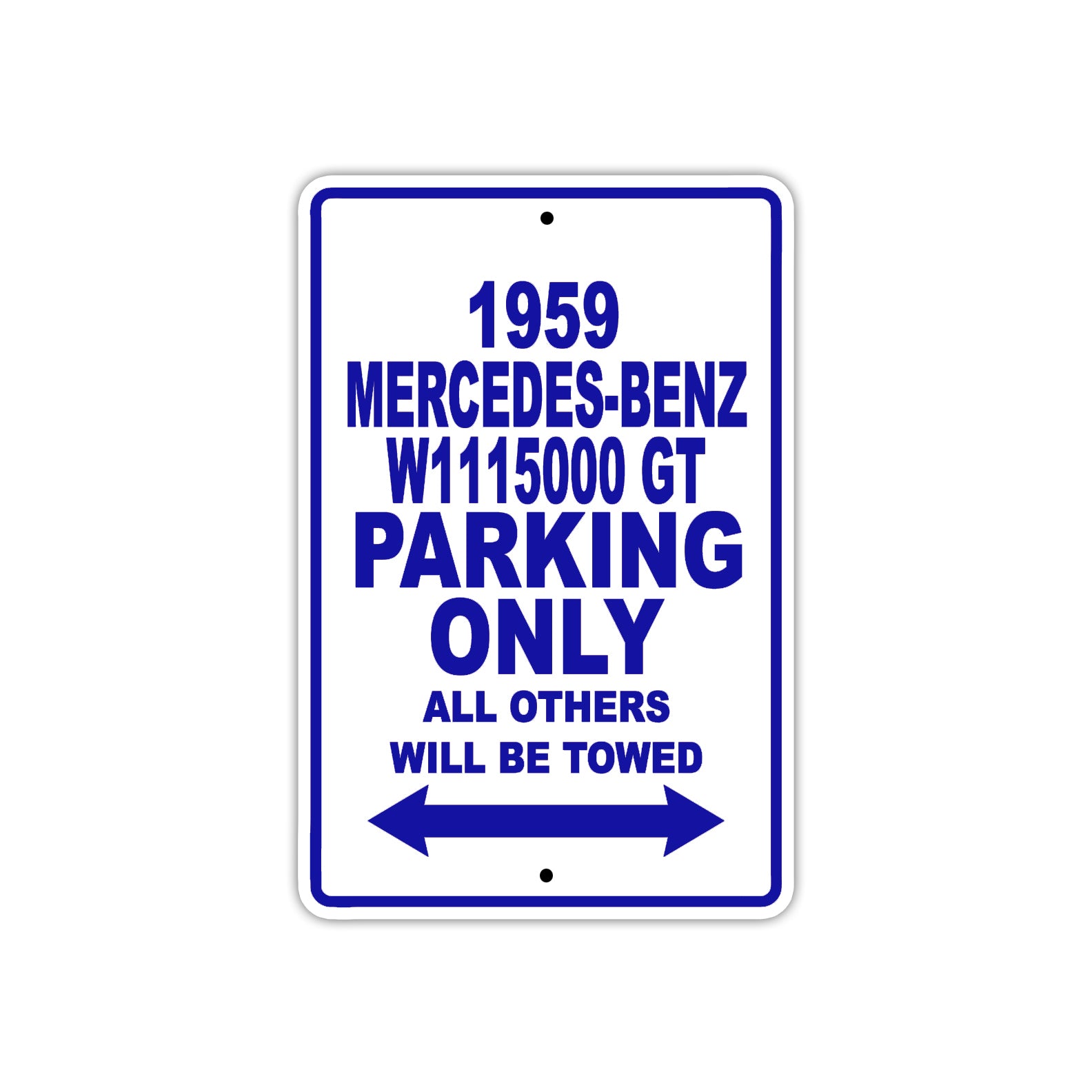 1959 Mercedes-Benz W1115000 GT Parking Only All Others Will Be Towed Sea Ocean Beach Lake Boat Aluminum Metal Sign Plate
