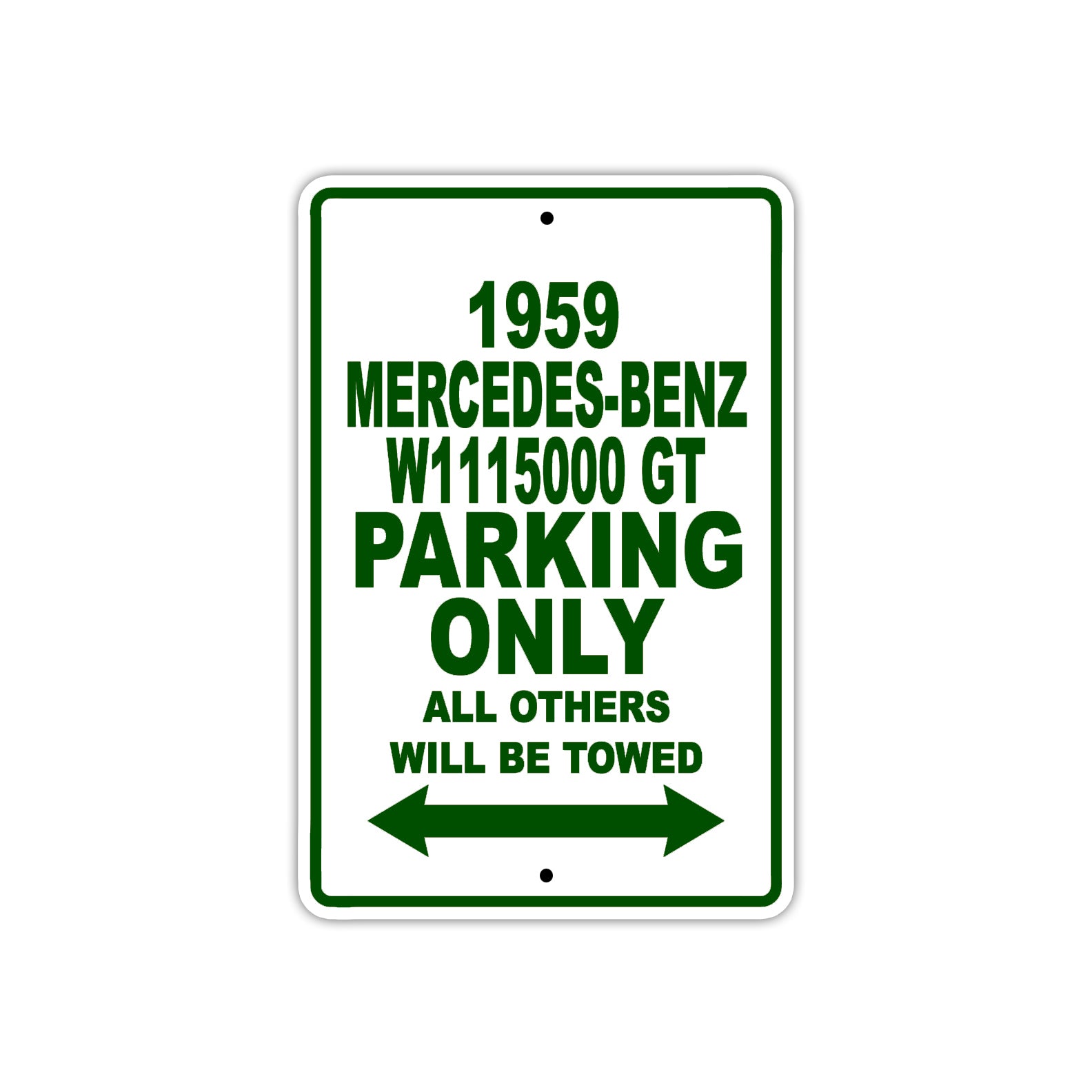 1959 Mercedes-Benz W1115000 GT Parking Only All Others Will Be Towed Sea Ocean Beach Lake Boat Aluminum Metal Sign Plate