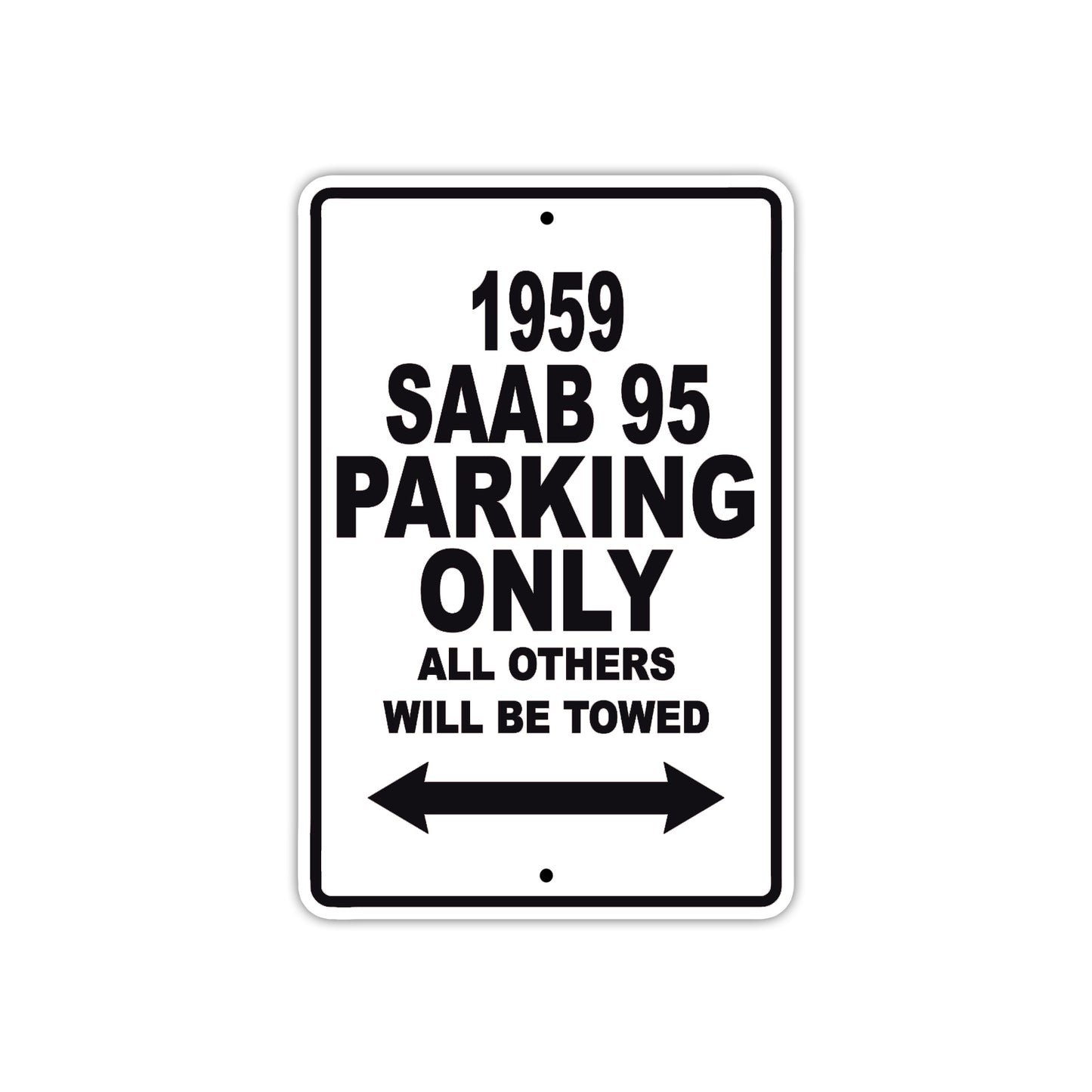1959 Saab 95 Parking Only All Others Will Be Towed Sea Ocean Beach Lake Boat Aluminum Metal Sign Plate