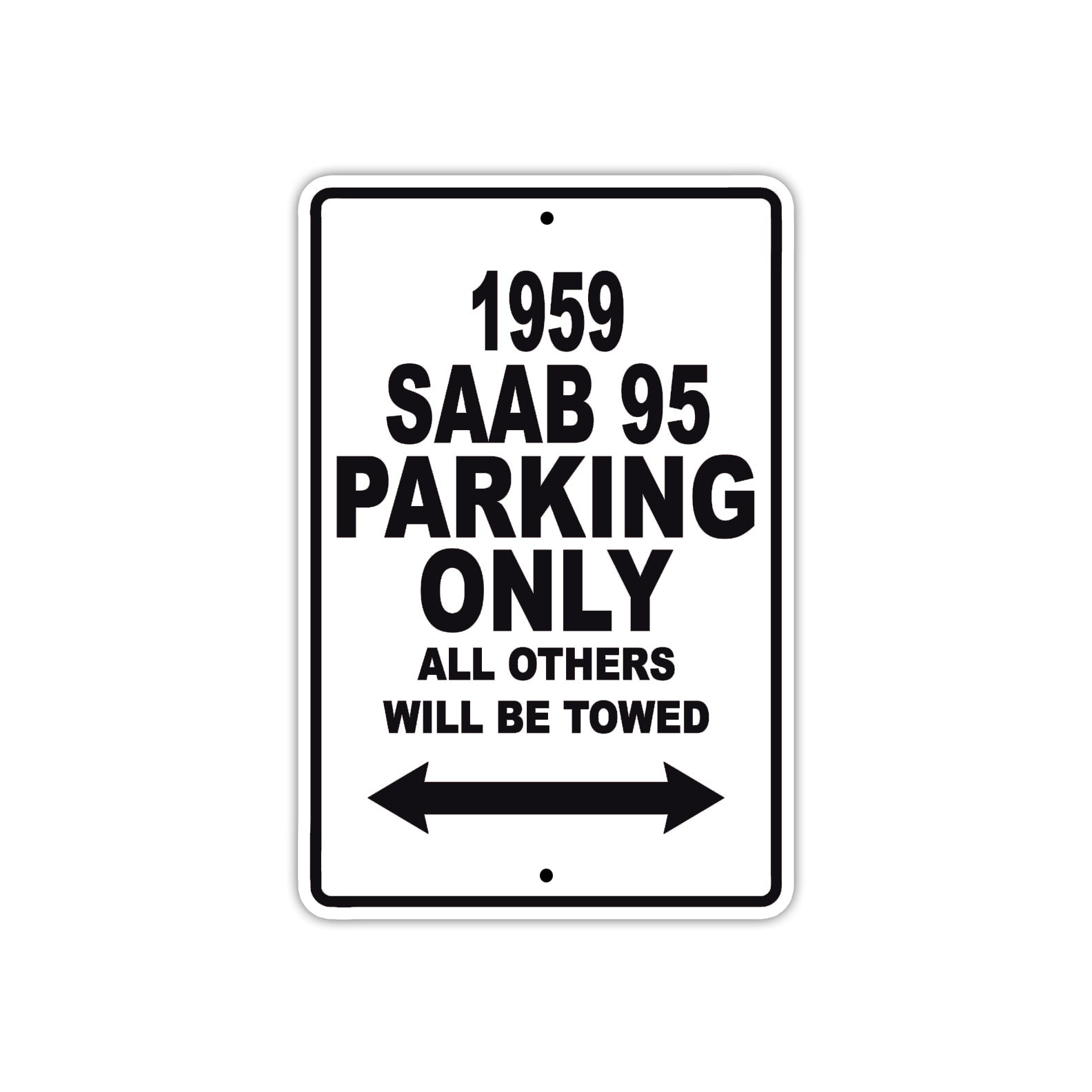 1959 Saab 95 Parking Only All Others Will Be Towed Sea Ocean Beach Lake Boat Aluminum Metal Sign Plate