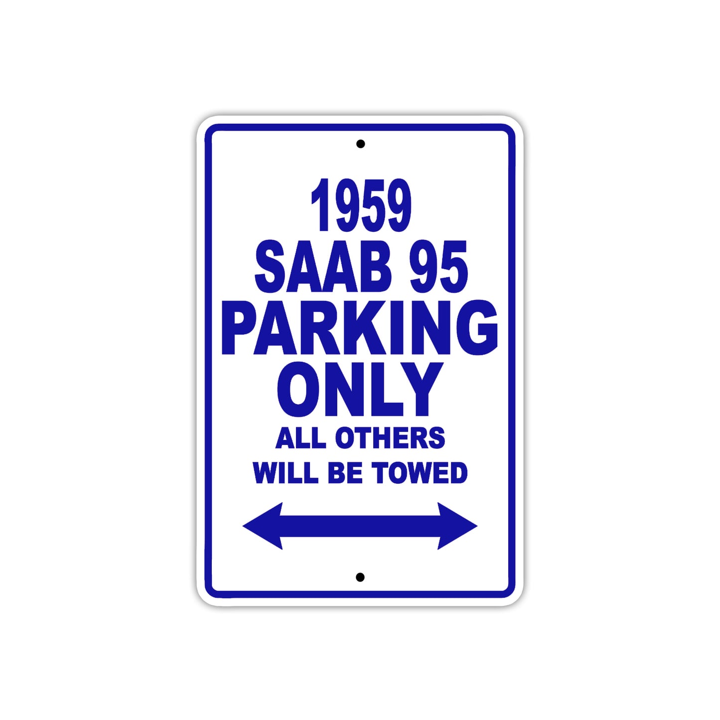 1959 Saab 95 Parking Only All Others Will Be Towed Sea Ocean Beach Lake Boat Aluminum Metal Sign Plate