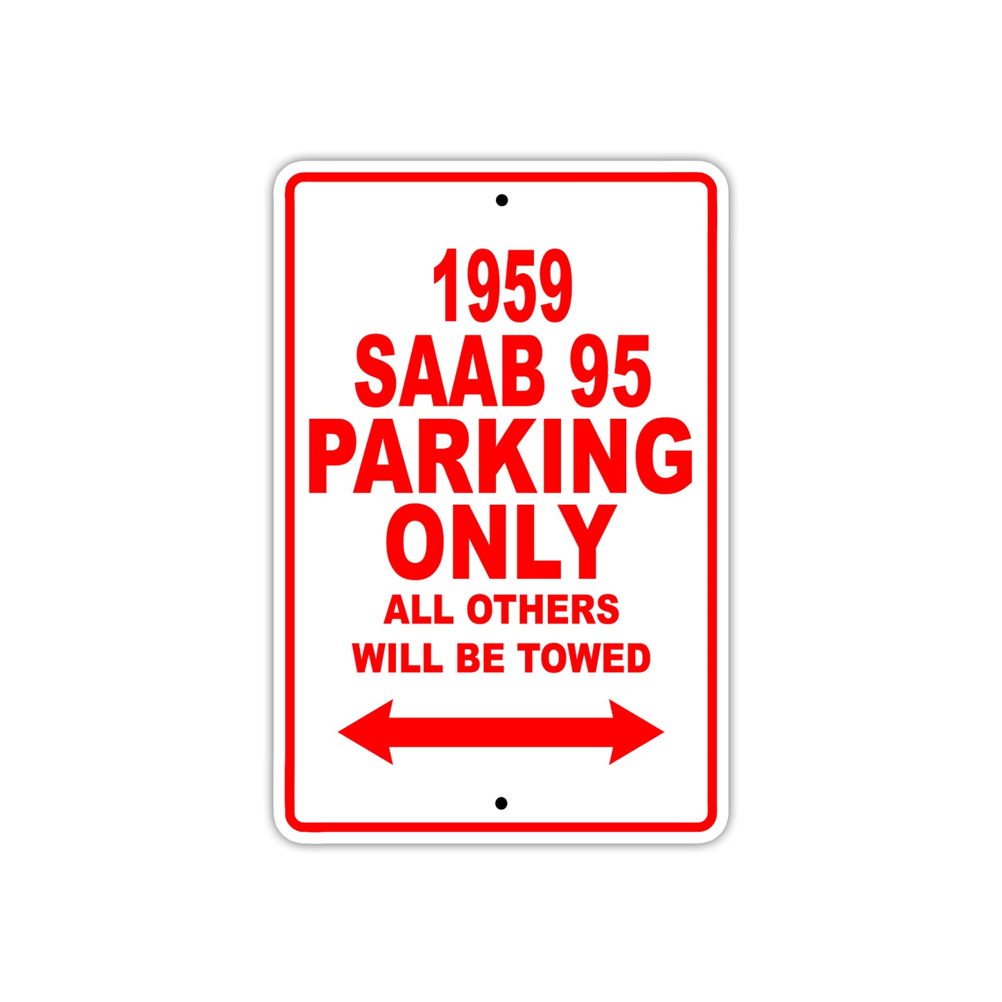 1959 Saab 95 Parking Only All Others Will Be Towed Sea Ocean Beach Lake Boat Aluminum Metal Sign Plate