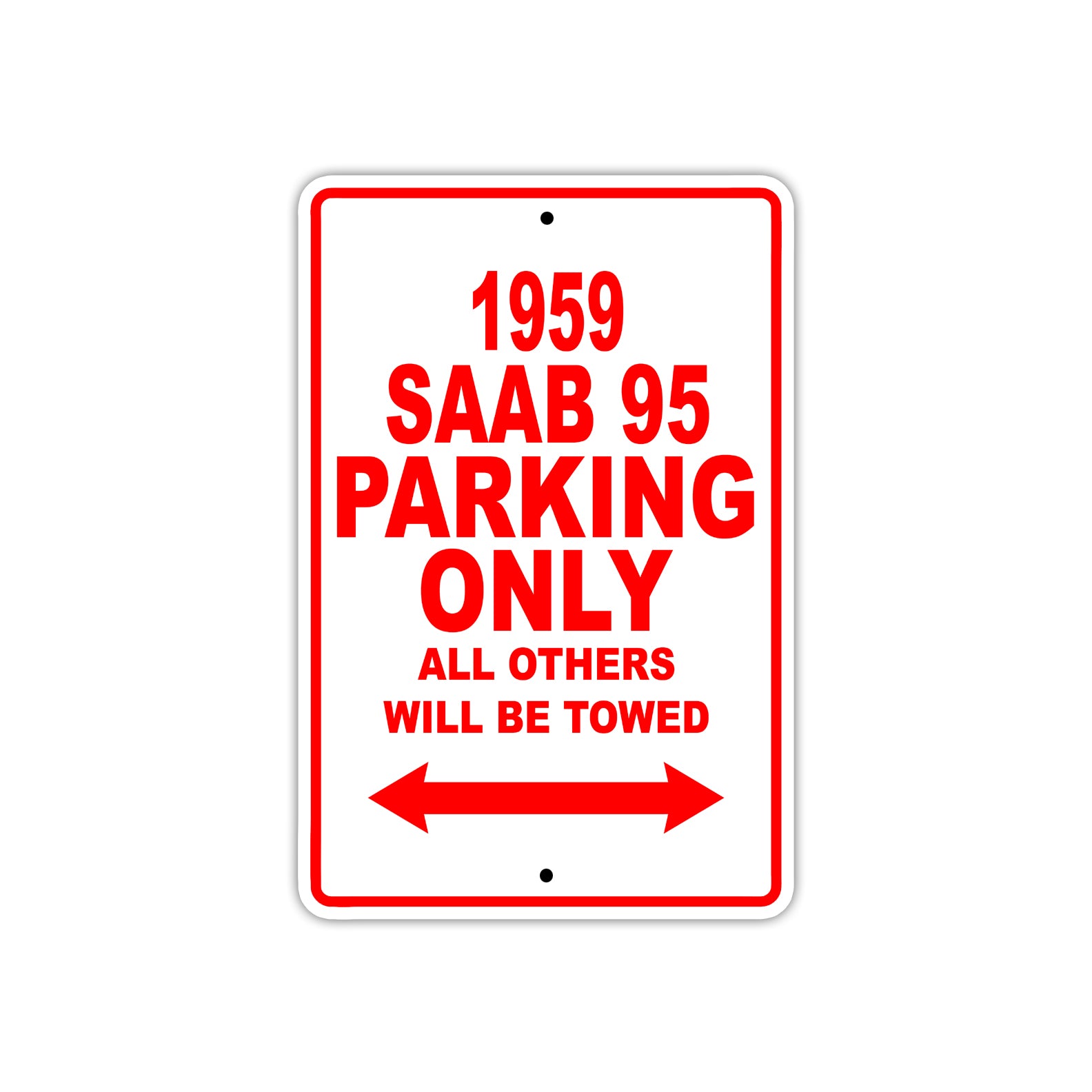 1959 Saab 95 Parking Only All Others Will Be Towed Sea Ocean Beach Lake Boat Aluminum Metal Sign Plate