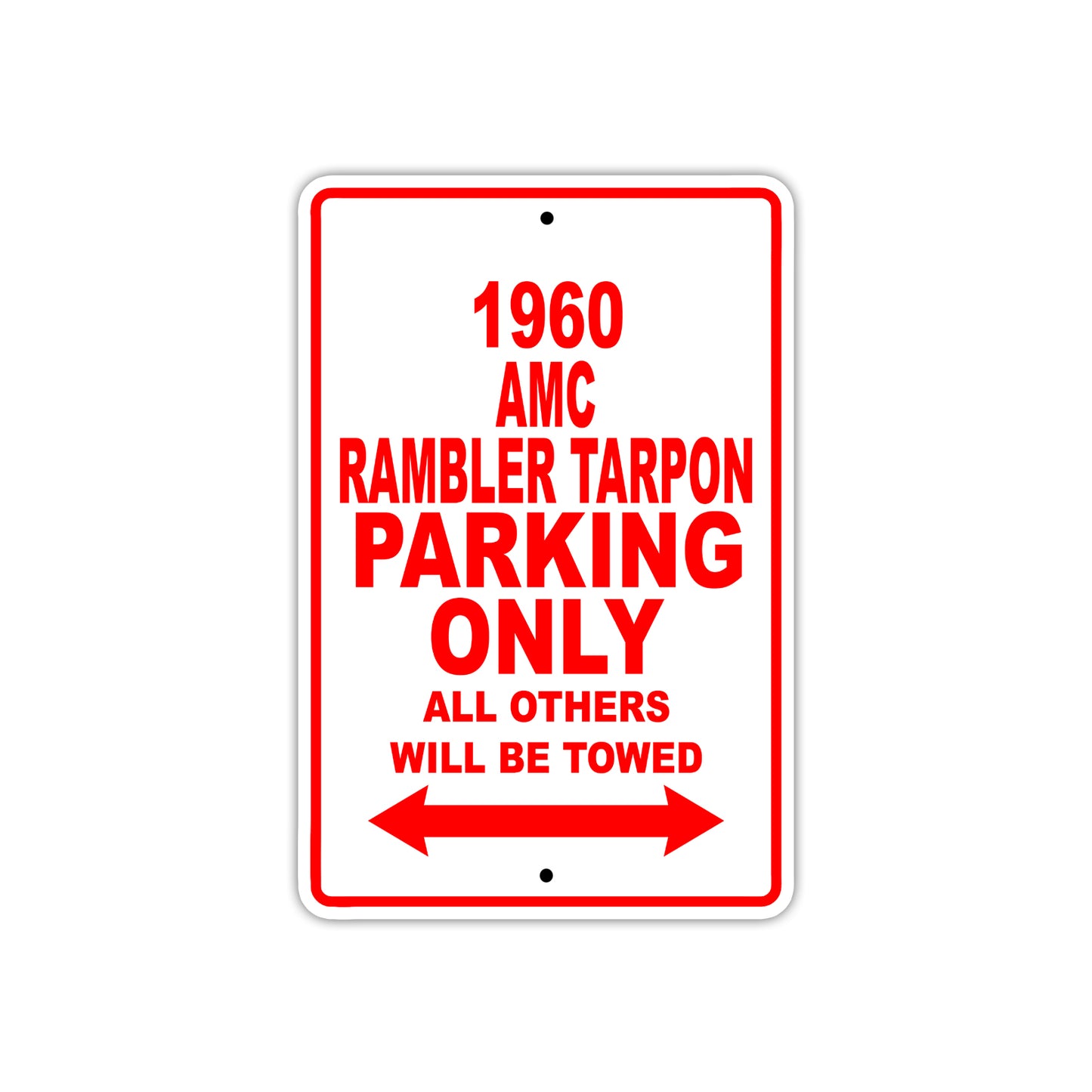 1960 AMC Rambler Tarpon Parking Only All Others Will Be Towed Sea Ocean Beach Lake Boat Aluminum Metal Sign Plate
