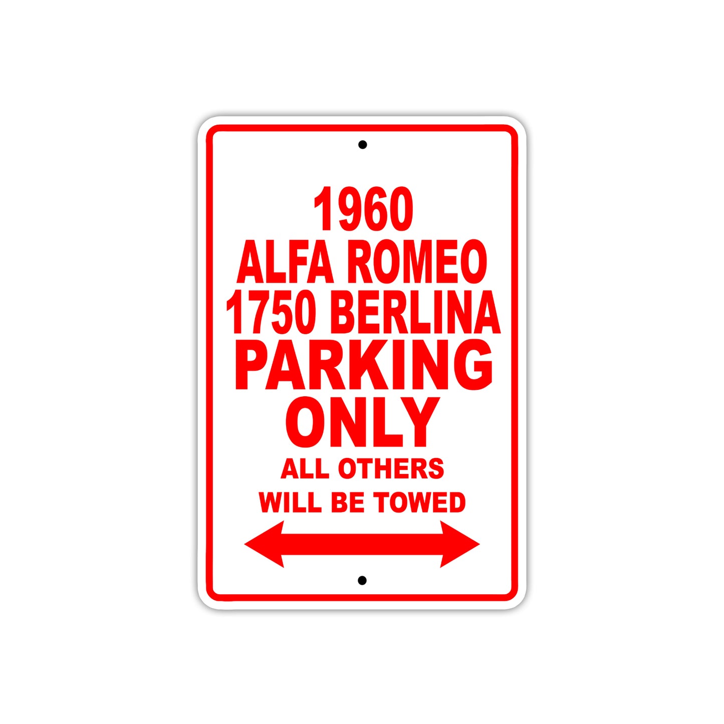 1960 Alfa Romeo 1750 Berlina Parking Only All Others Will Be Towed Sea Ocean Beach Lake Boat Aluminum Metal Sign Plate