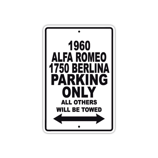 1960 Alfa Romeo 1750 Berlina Parking Only All Others Will Be Towed Sea Ocean Beach Lake Boat Aluminum Metal Sign Plate