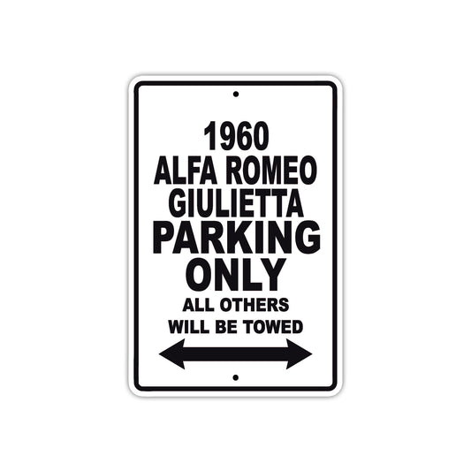 1960 Alfa Romeo Giulietta Parking Only All Others Will Be Towed Sea Ocean Beach Lake Boat Aluminum Metal Sign Plate