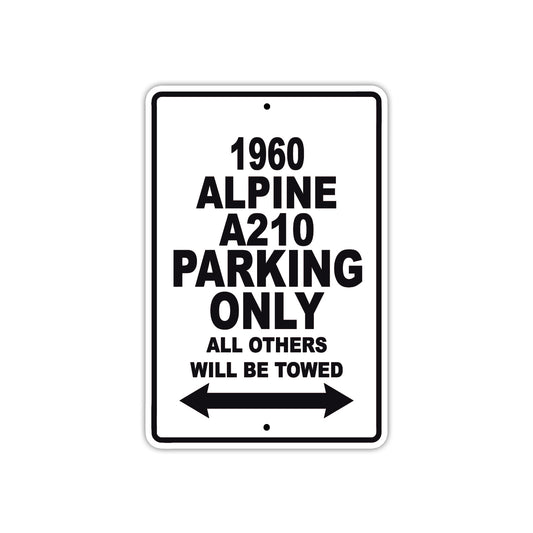 1960 Alpine A210 Parking Only All Others Will Be Towed Sea Ocean Beach Lake Boat Aluminum Metal Sign Plate