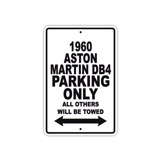 1960 Aston Martin DB4 Parking Only All Others Will Be Towed Sea Ocean Beach Lake Boat Aluminum Metal Sign Plate