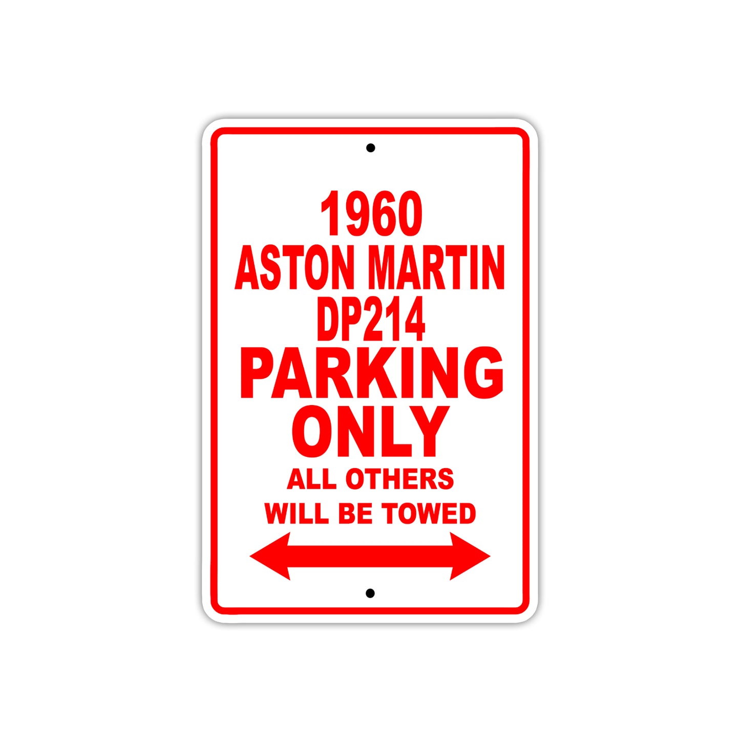 1960 Aston Martin DP214 Parking Only All Others Will Be Towed Sea Ocean Beach Lake Boat Aluminum Metal Sign Plate