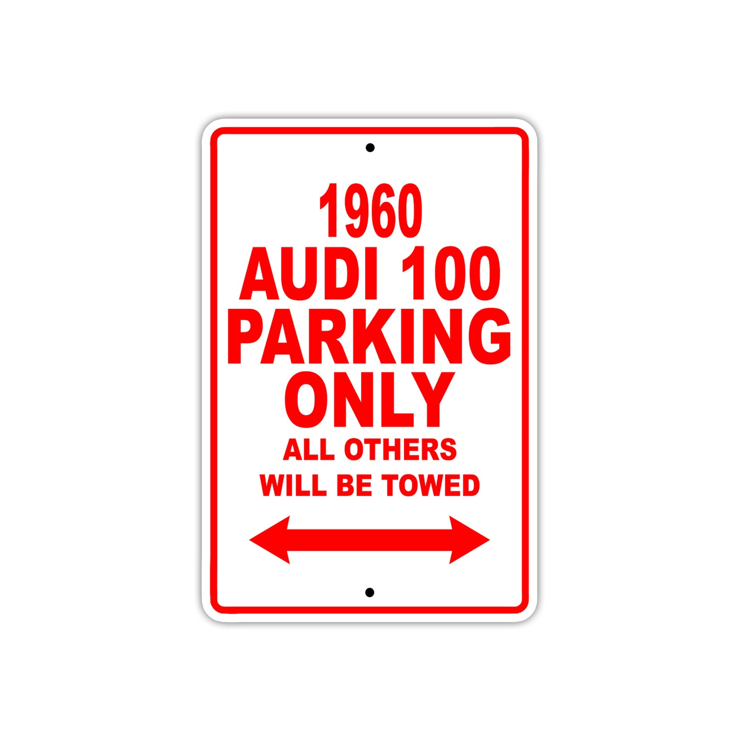 1960 Audi 100 Parking Only All Others Will Be Towed Sea Ocean Beach Lake Boat Aluminum Metal Sign Plate