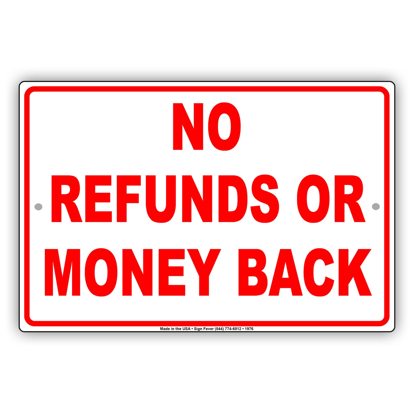 No Refunds Or Money Back Sign