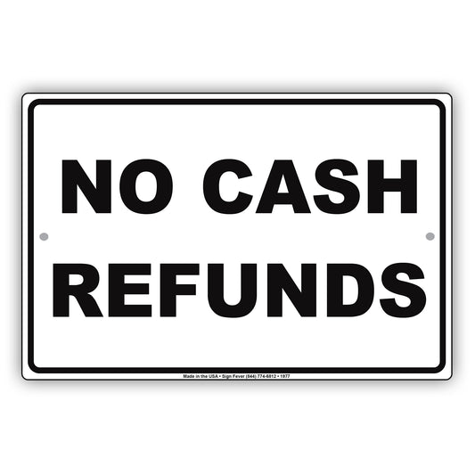 No Cash Refunds Sign