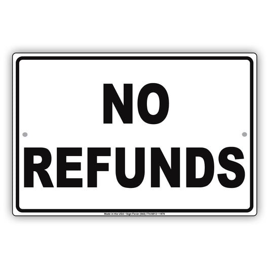 No Refunds Sign
