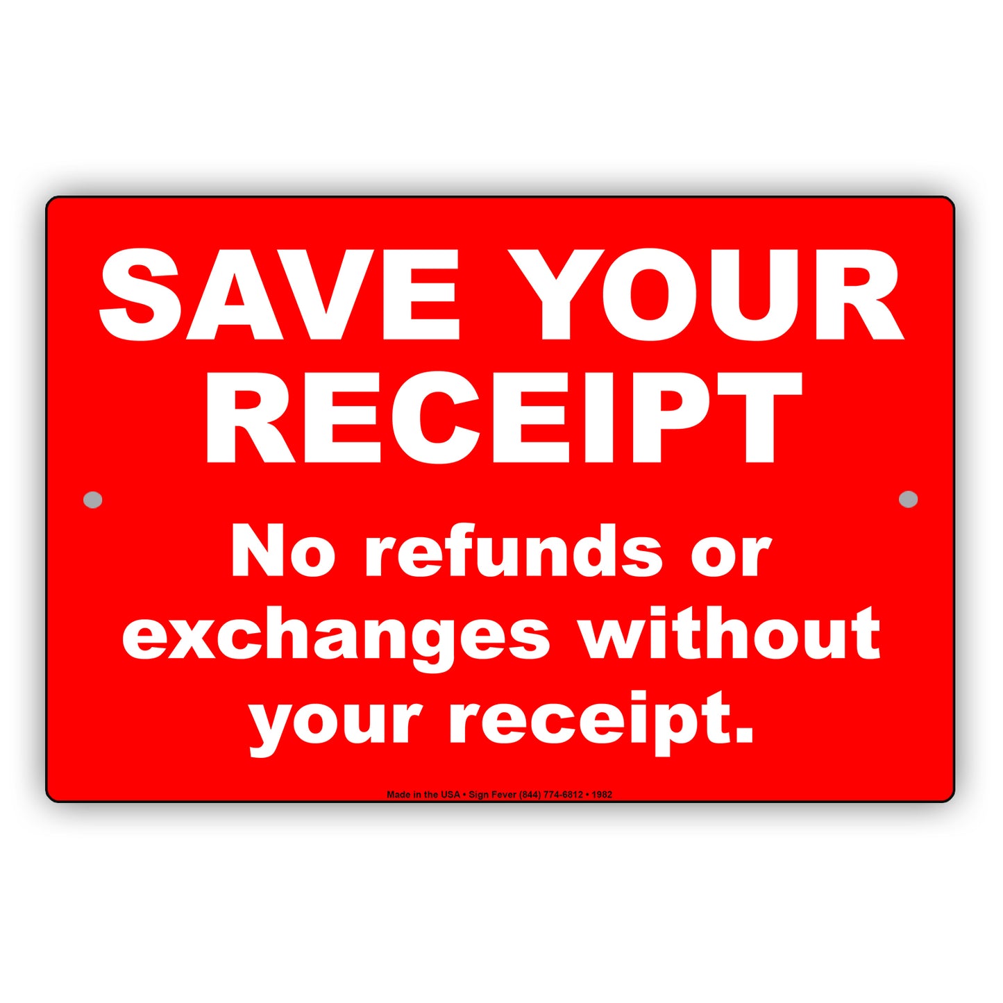 Save Your Receipt No Refunds Or Exchanges Without Your Receipt
