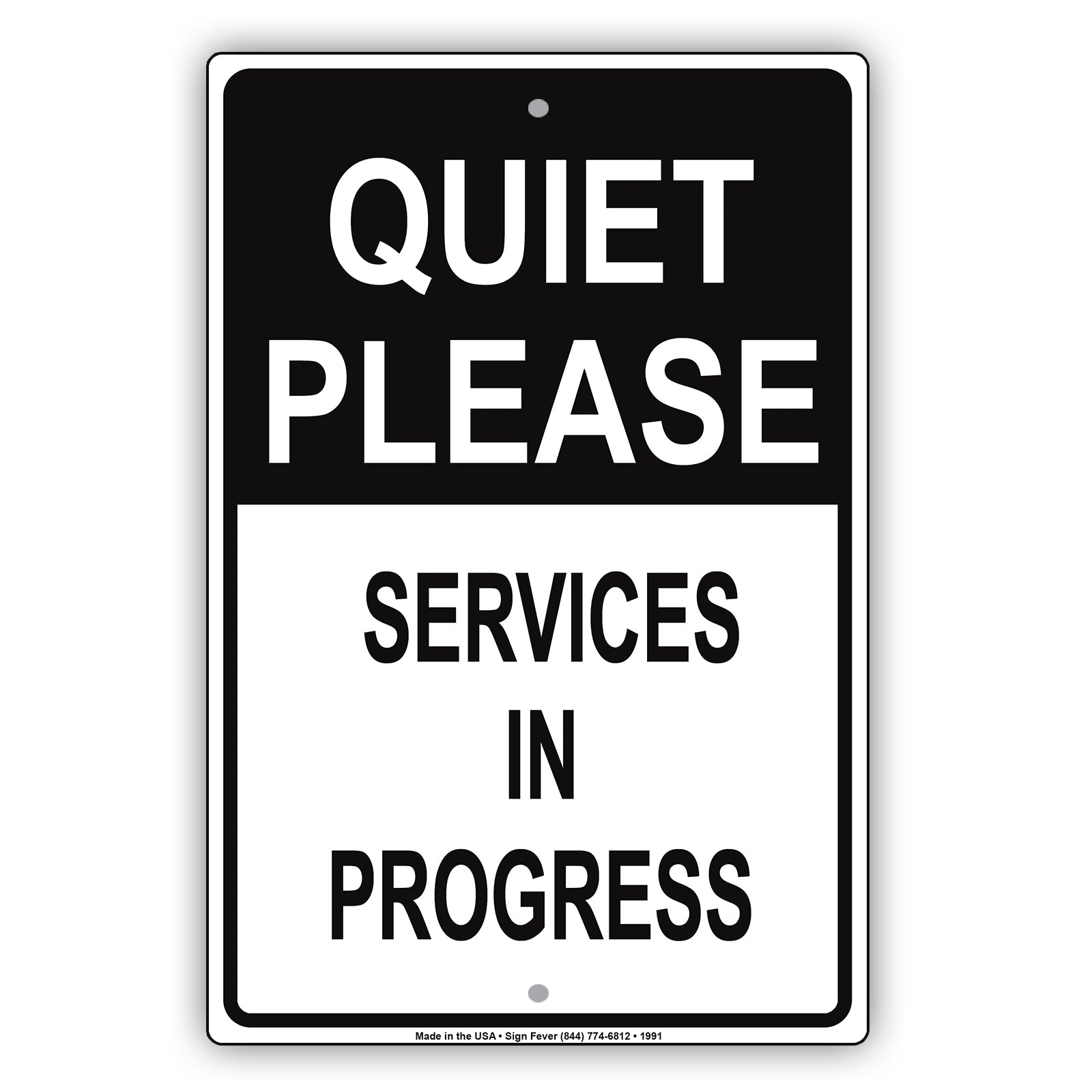 Quiet Please Services In Progress Sign