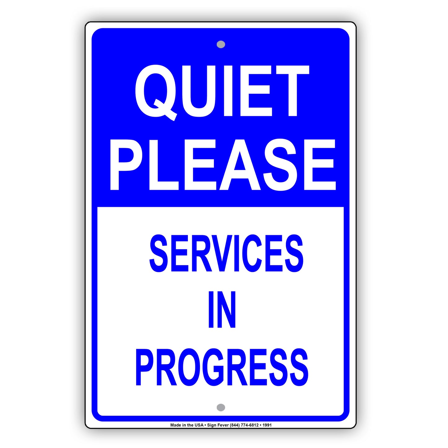 Quiet Please Services In Progress Sign