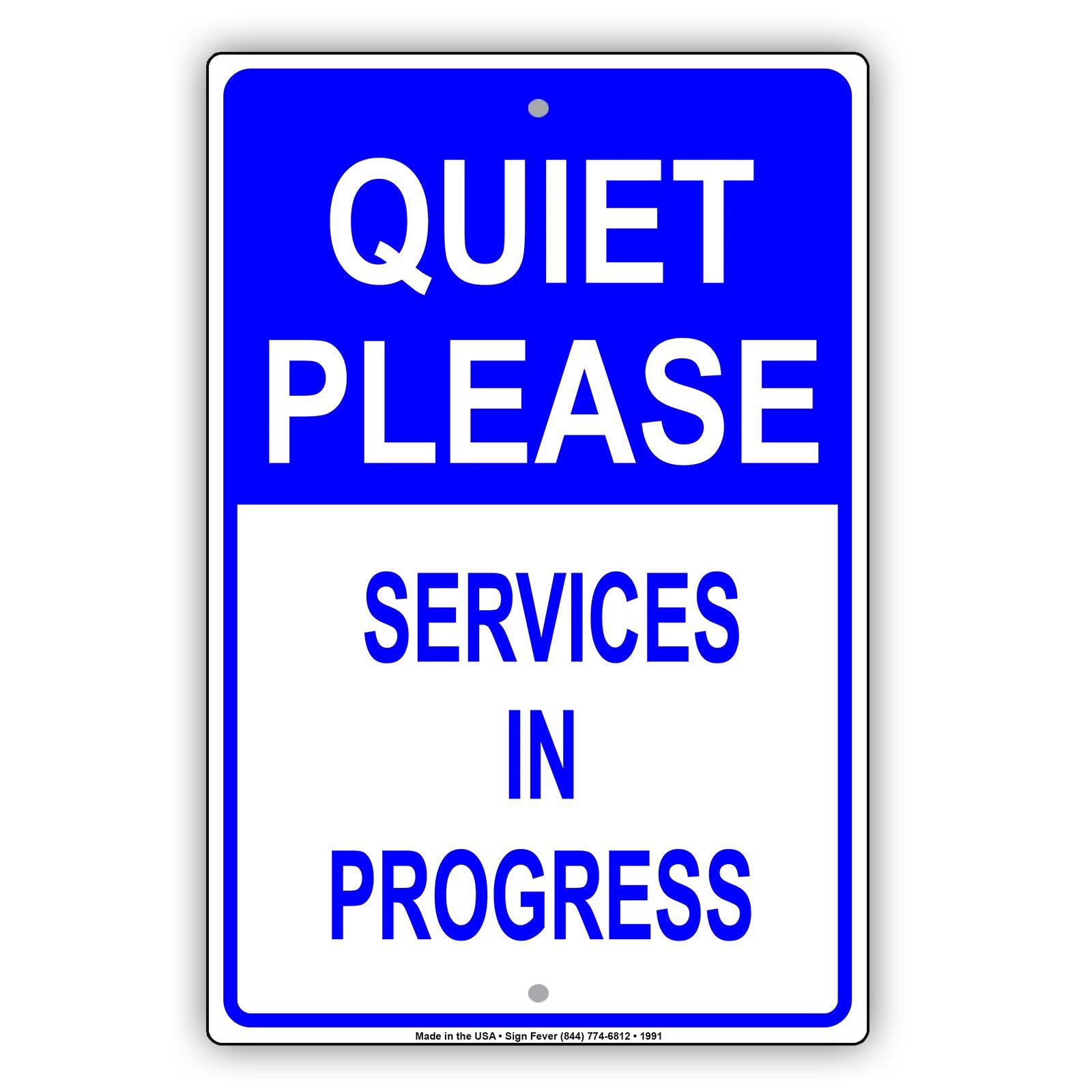 Quiet Please Services In Progress Sign