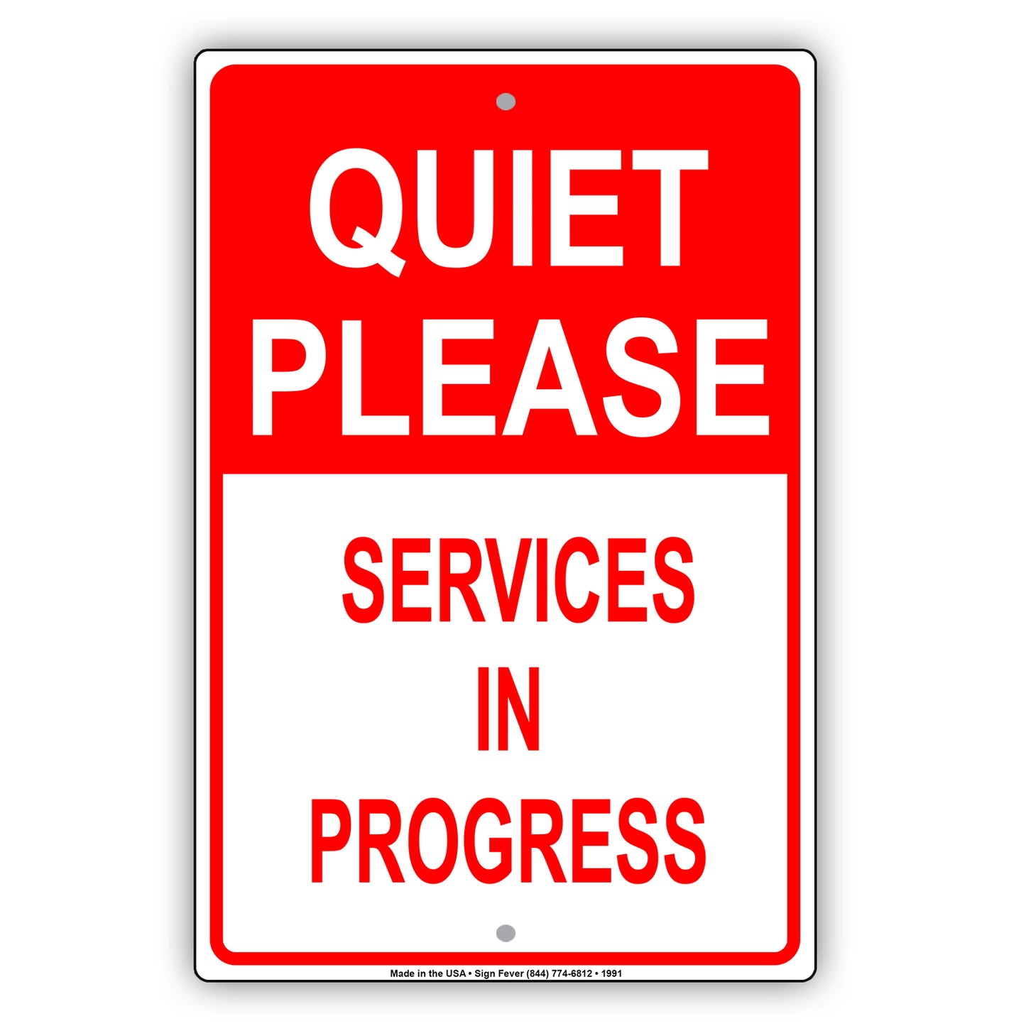 Quiet Please Services In Progress Sign
