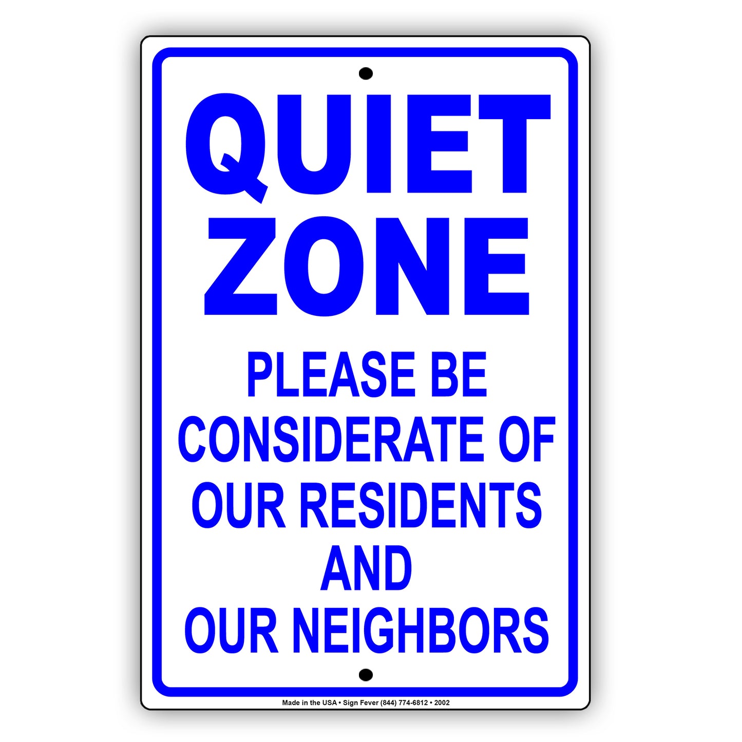 Quiet Zone Please Be Considerate Of Our Residents And Neighbors Sign