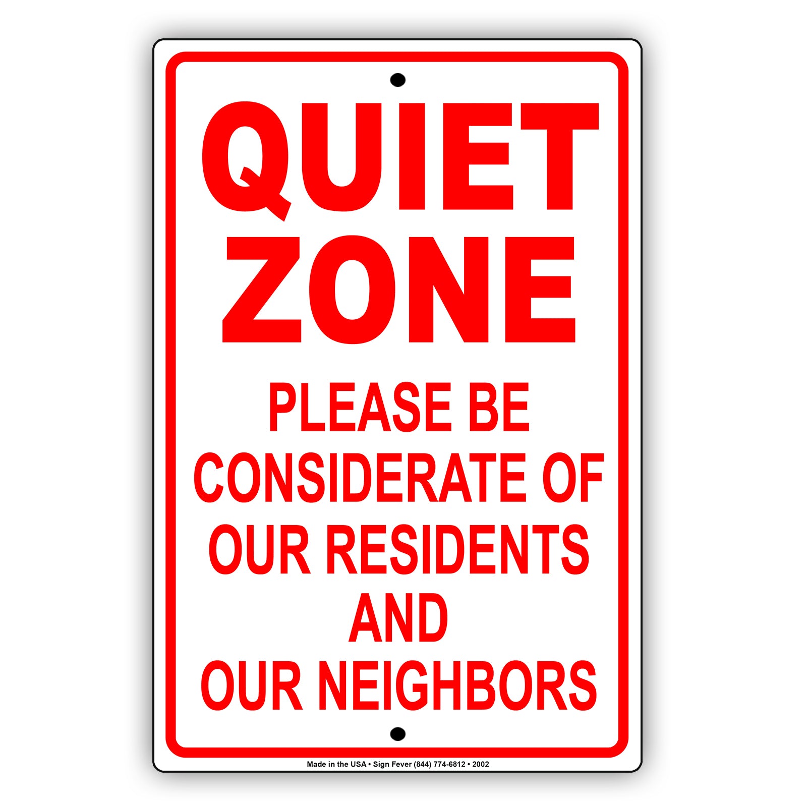 Quiet Zone Please Be Considerate Of Our Residents And Neighbors Sign