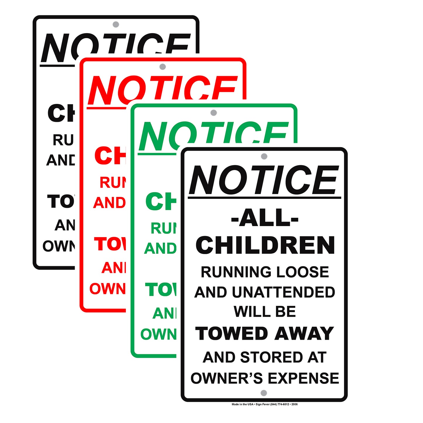 Notice All Children Running Loose Will Be Towed Away And Stored At Owner's Expense Notice Aluminum