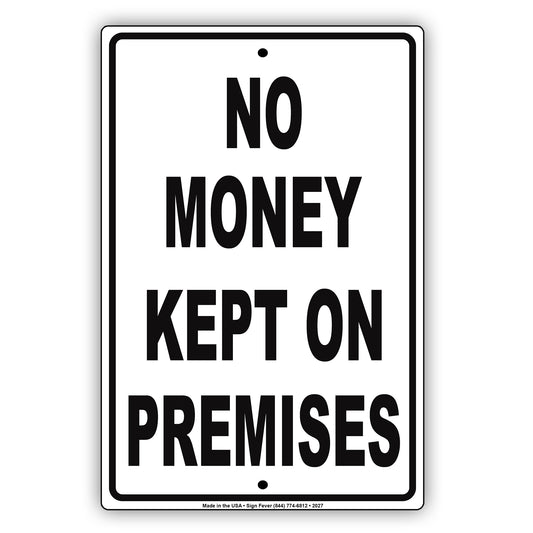 No Money Kept On Premises Sign