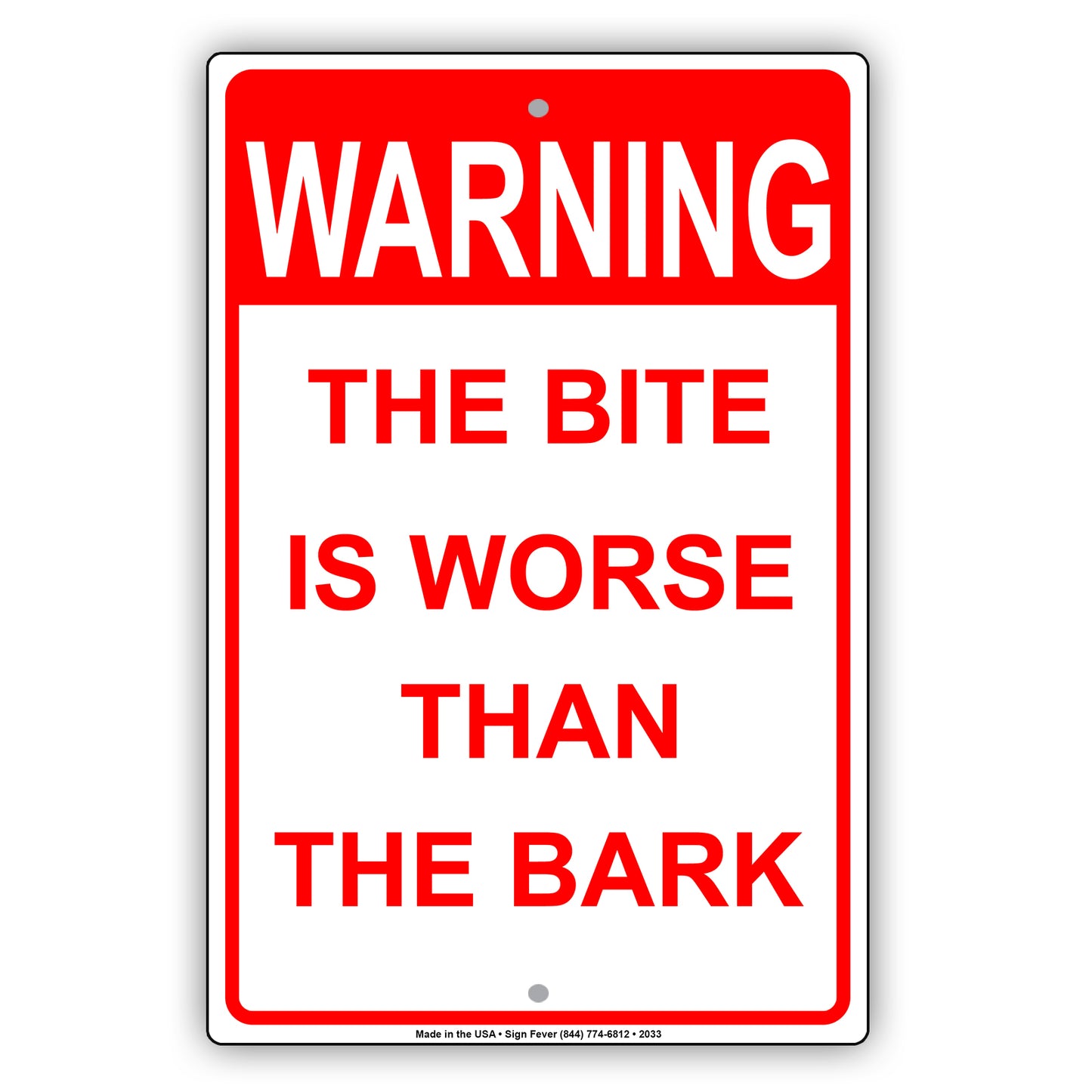 The Bite Is Worse Than The Bark Sign