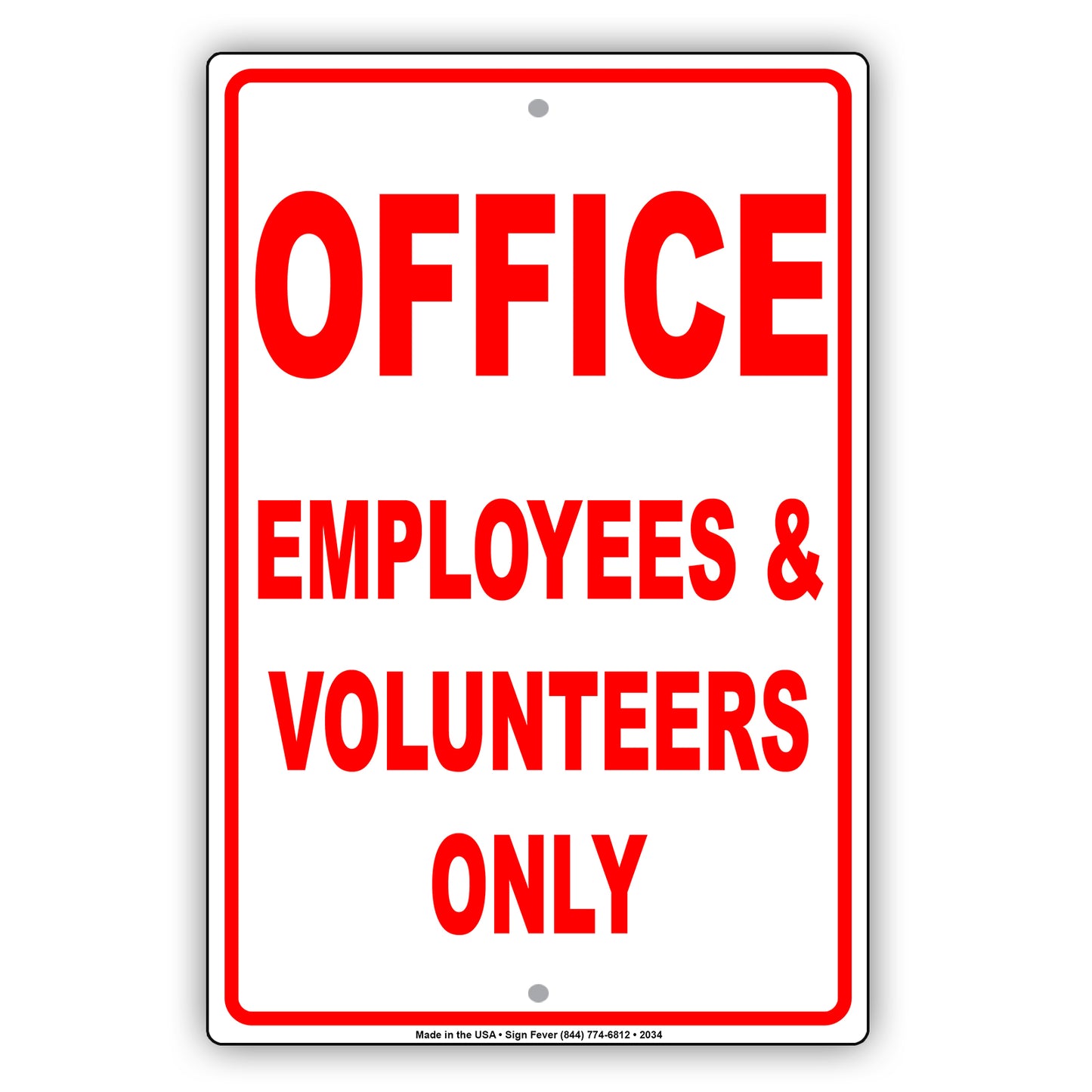 Office Employees And Volunteers Only Sign