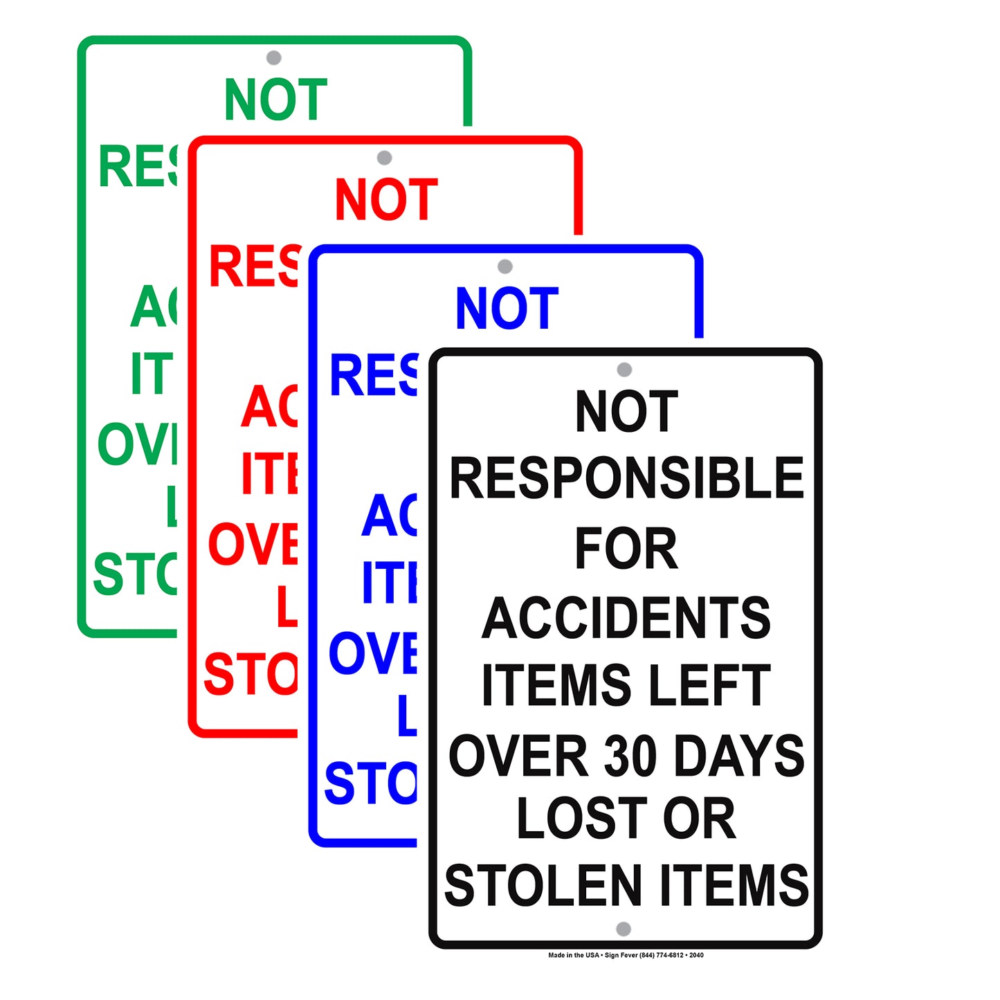 Not Responsible For Accidents Items Left Over 30 Days Lost Or Stolen Items Caution Notice Aluminum