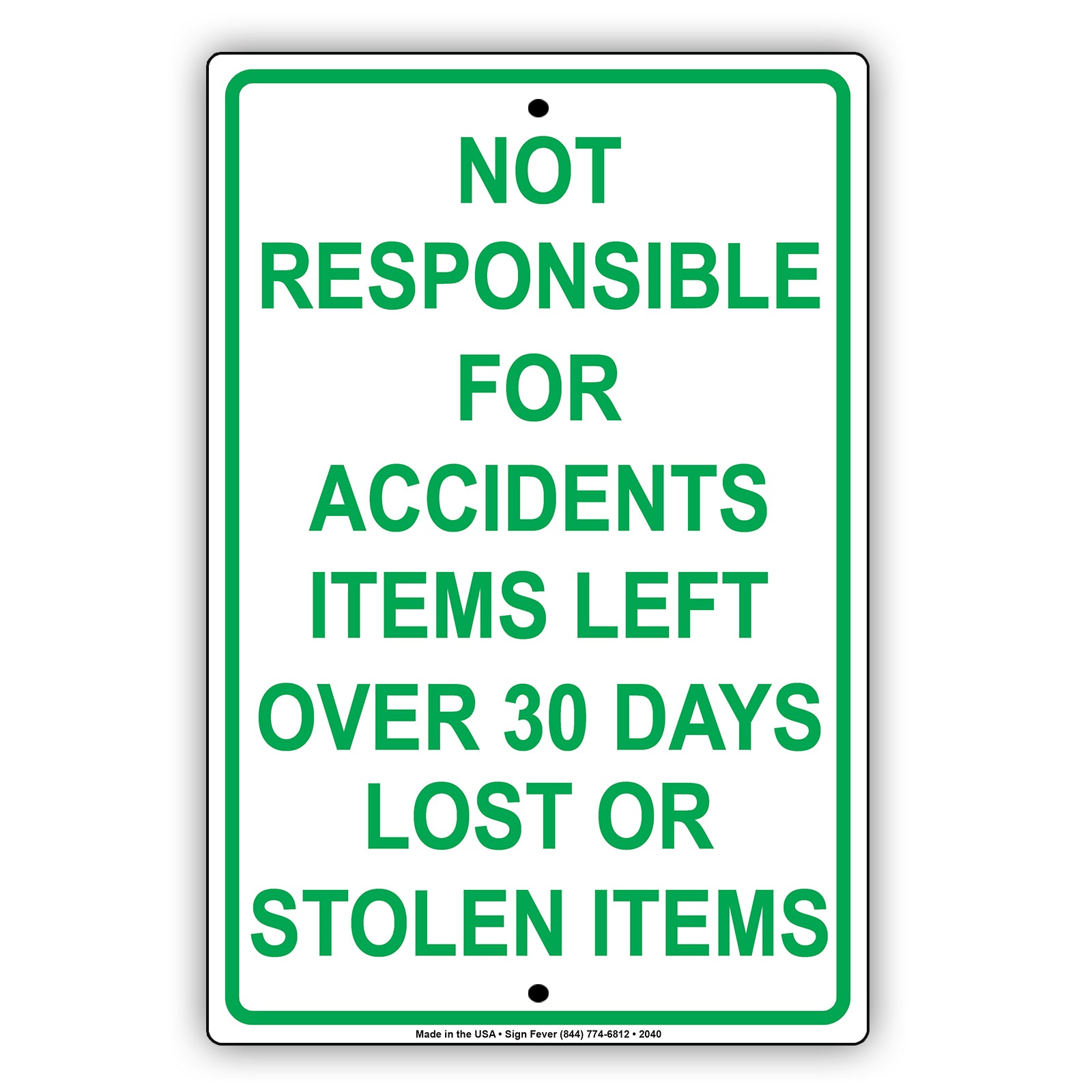 Not Responsible For Accidents Items Left Over 30 Days Lost Or Stolen Items Sign