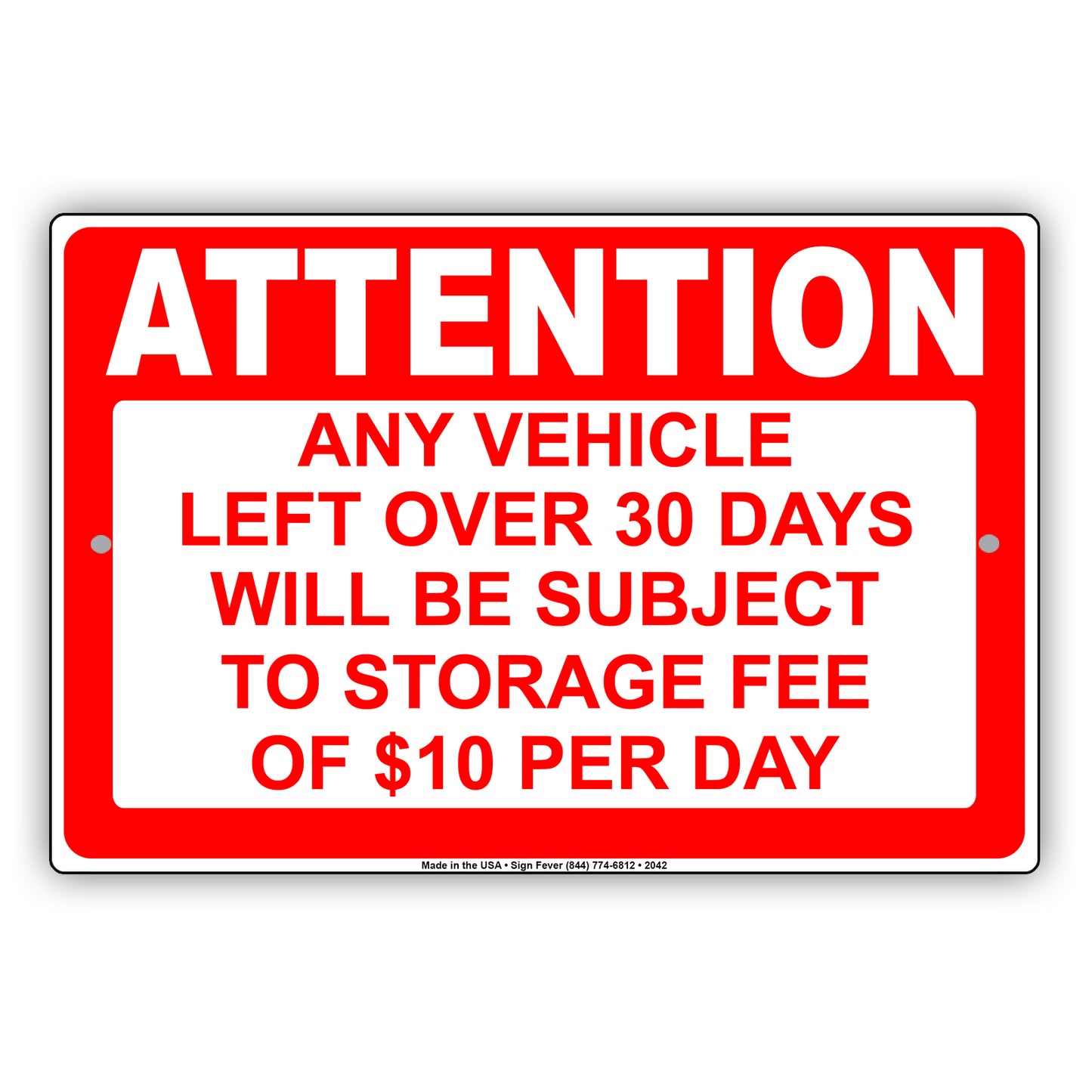 Attention Any Vehicle Left Over 30 Days Will Be subject To Storage Fee Of $10 Per Day Aluminum