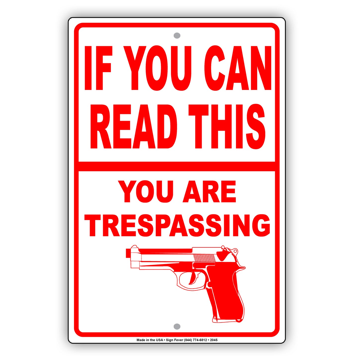 If You can Read This You Are Trespassing Ridiculous Humor Jokes Funny Warning Notice Aluminum