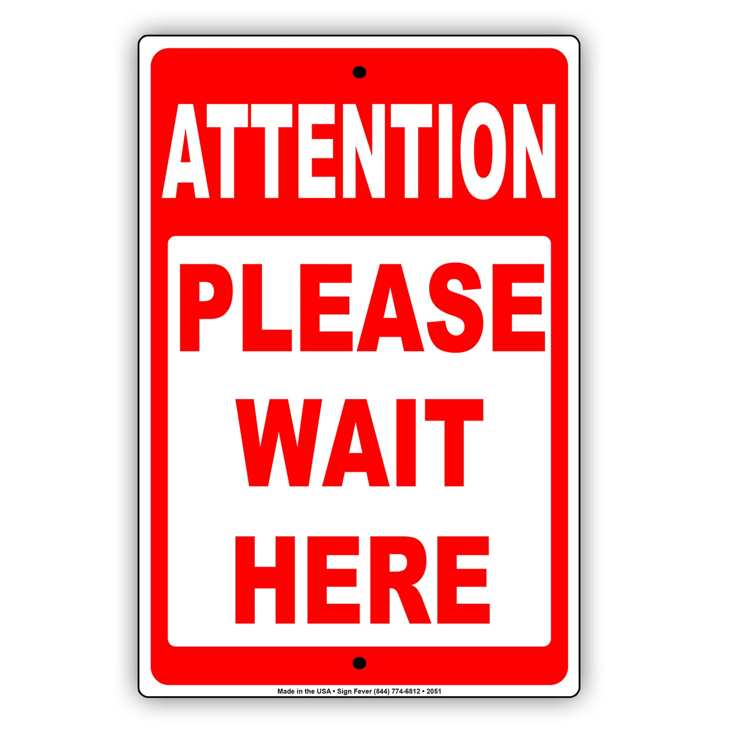 Attention Please Wait Here No Entry Caution Alert Warning Notice Aluminum