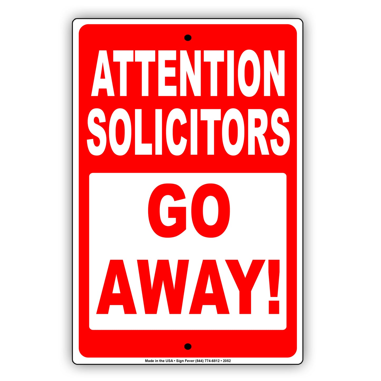 Attention Solicitors Go Away! Ridiculous Humor Jokes Funny Warning Notice Aluminum