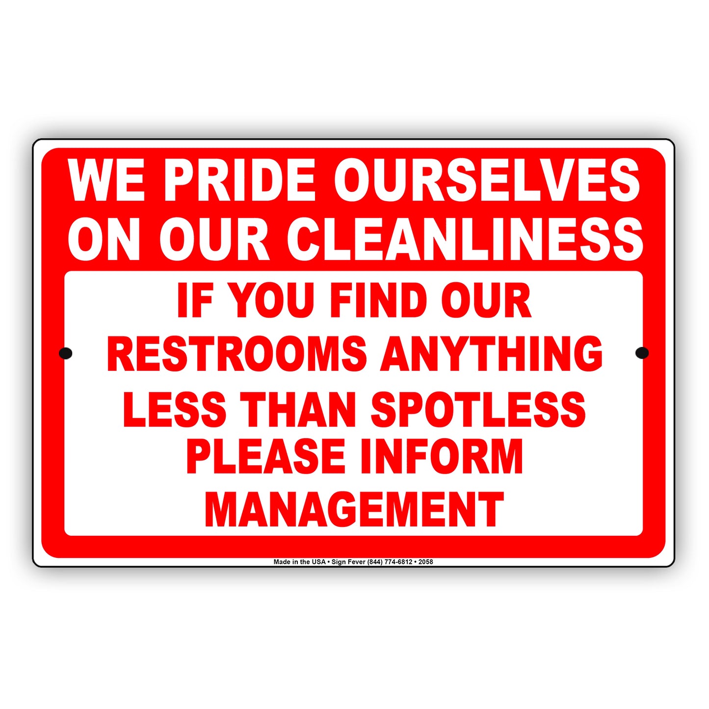 We Pride Ourselves On Our Cleanliness If Restrooms Anything Less Than Spotless Notice Aluminum