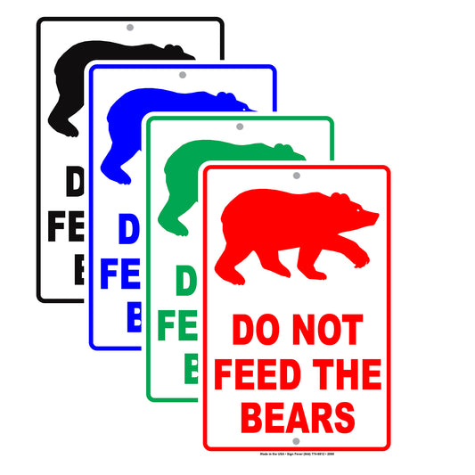 Do Not Feed The Bears Wildlife Protection Caution Alert Warning Notice Aluminum