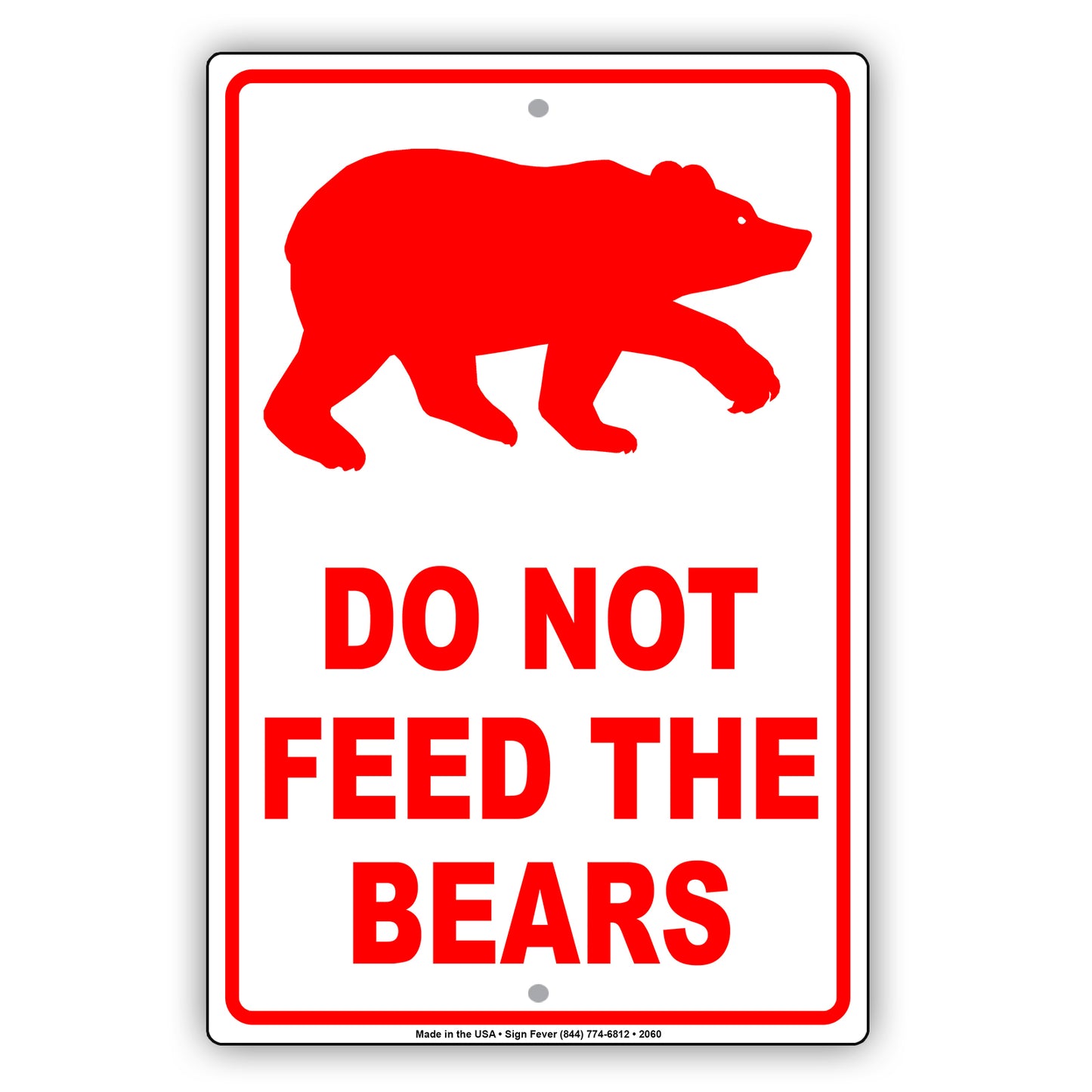 Do Not Feed The Bears Wildlife Protection Caution Alert Warning Notice Aluminum