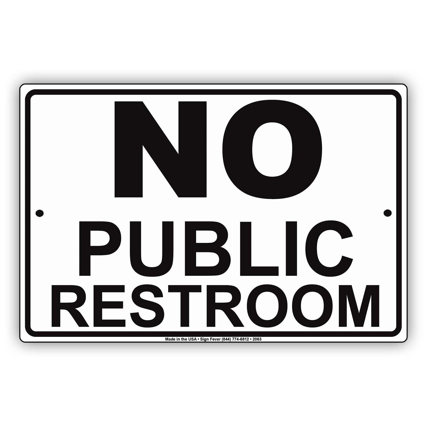 No Public Restroom Private Toilet Information Caution Alert Warning Notice Aluminum