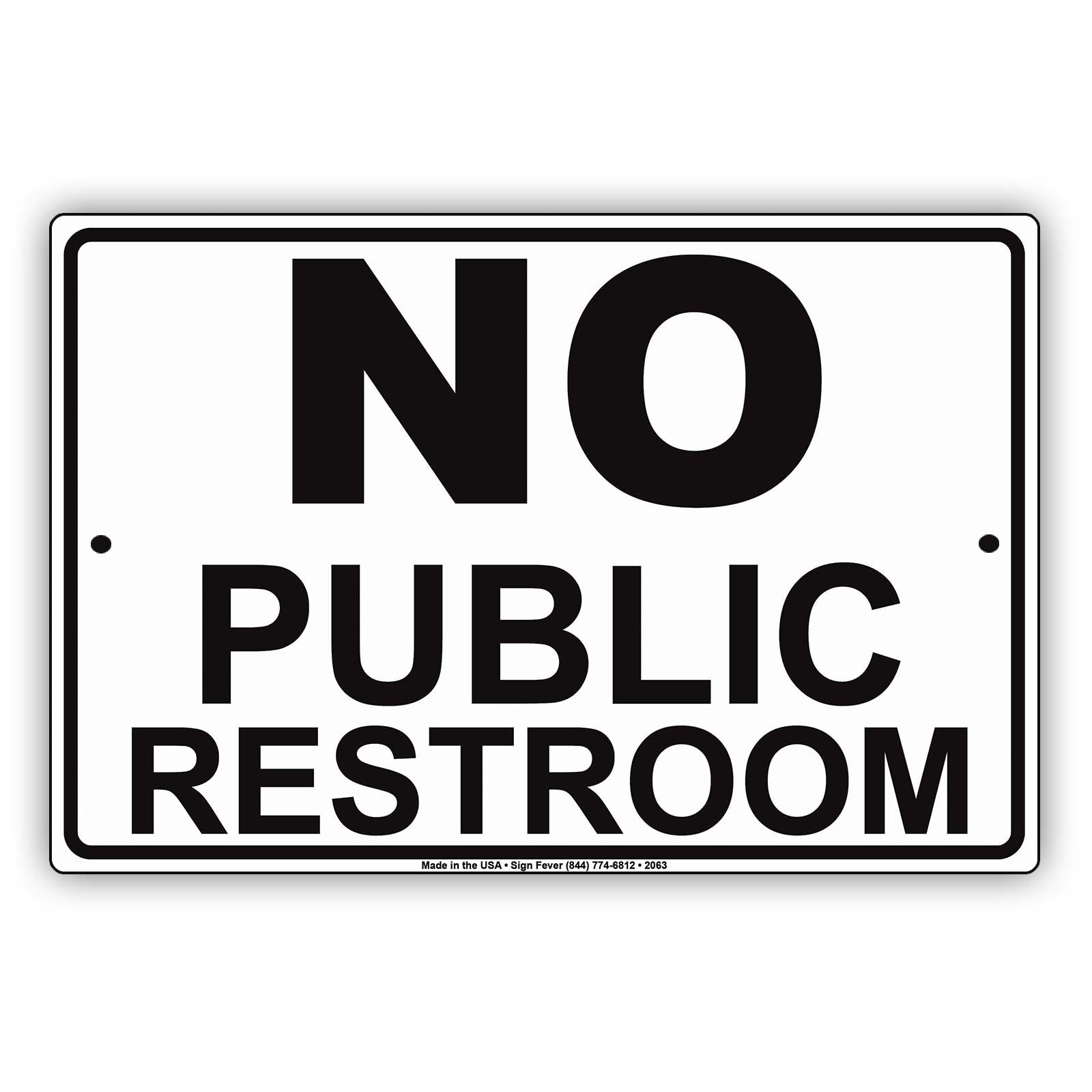 No Public Restroom Private Toilet Information Caution Alert Warning Notice Aluminum