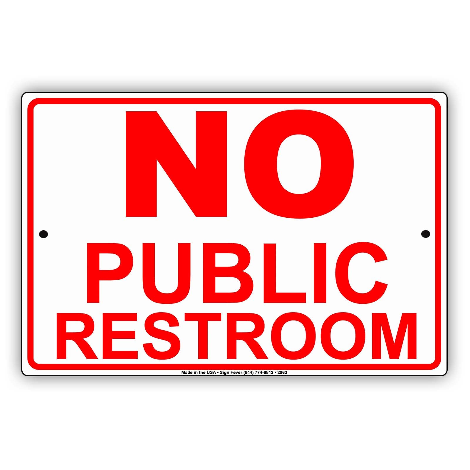No Public Restroom Private Toilet Information Caution Alert Warning Notice Aluminum