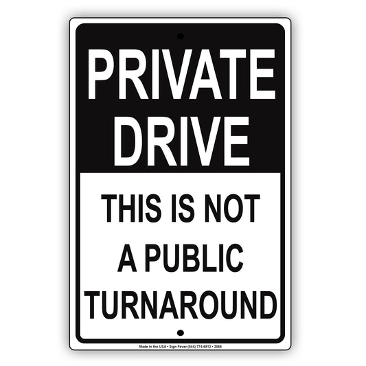 Private Drive This Is Not A Public Turnaround Sign