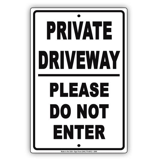Private Driveway Please Do Not Enter Sign