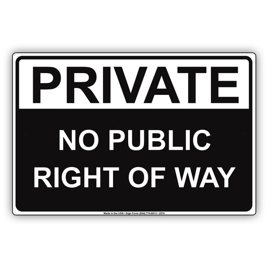 Private No Public Right Of Way Sign