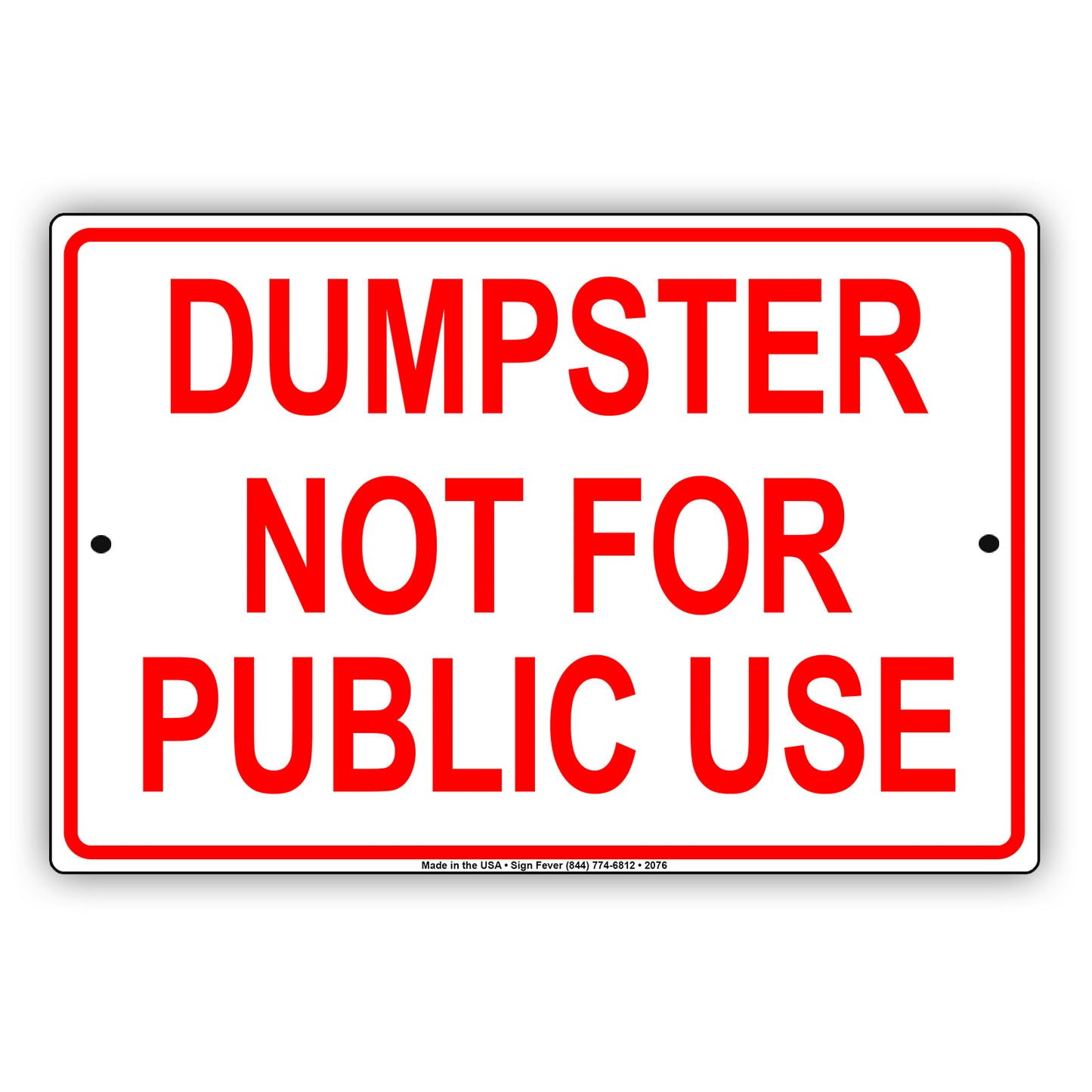 Dumpster Not For Public Use Property Restriction Caution Alert Warning Notice Aluminum