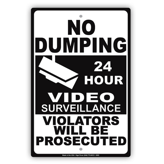No Dumping 24 Hour Video Surveillance Violators Will Be Prosecuted