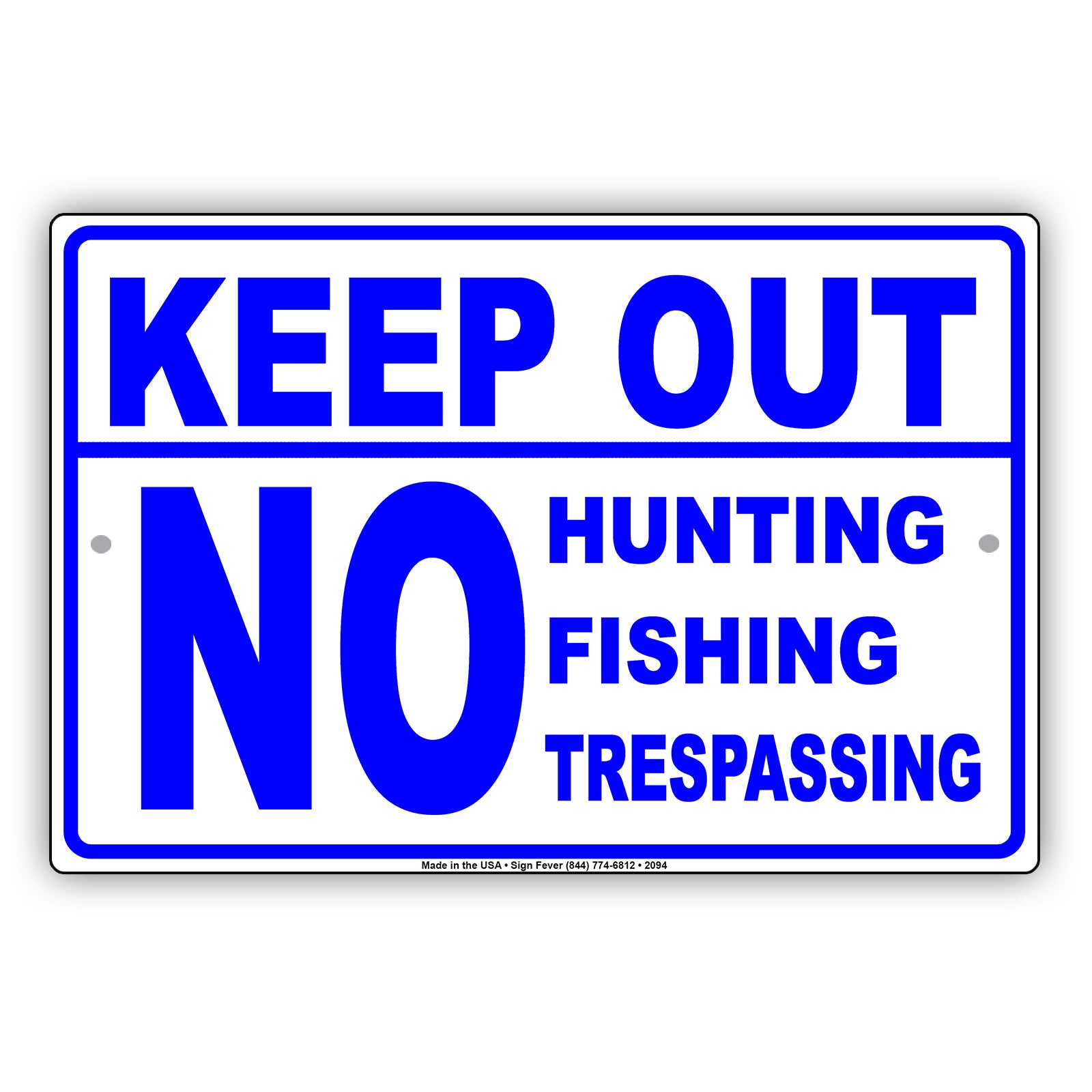Keep Out No Hunting Fishing Trespassing Outdoor Restriction Caution Warning Notice Aluminum