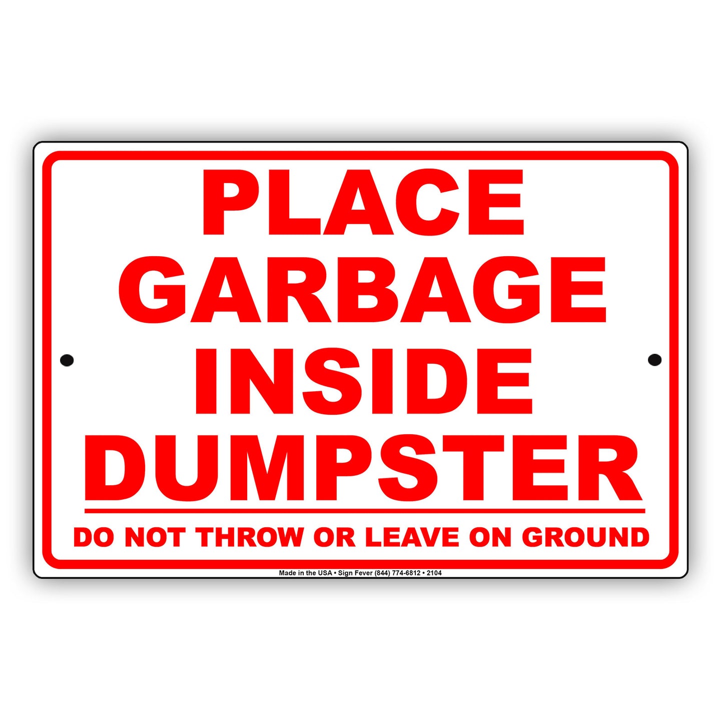 Place Garbage Inside Dumpster Do Not Throw Or Leave On Ground